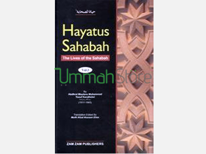 Hayatus Sahabah – The Lives of the Sahabah